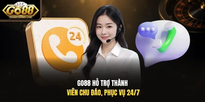 Go88 hỗ trợ thành viên chu đáo, phục vụ 24/7